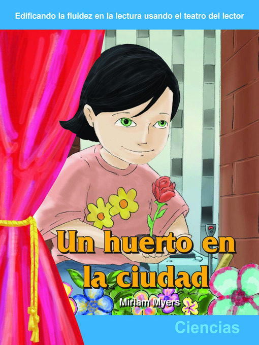 Title details for Un huerto en la cuidad (A Garden in the City) by Miriam Myers - Available